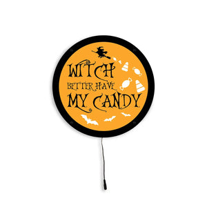 Witch Better Have My Candy LED Wall Art